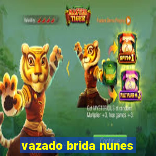 vazado brida nunes